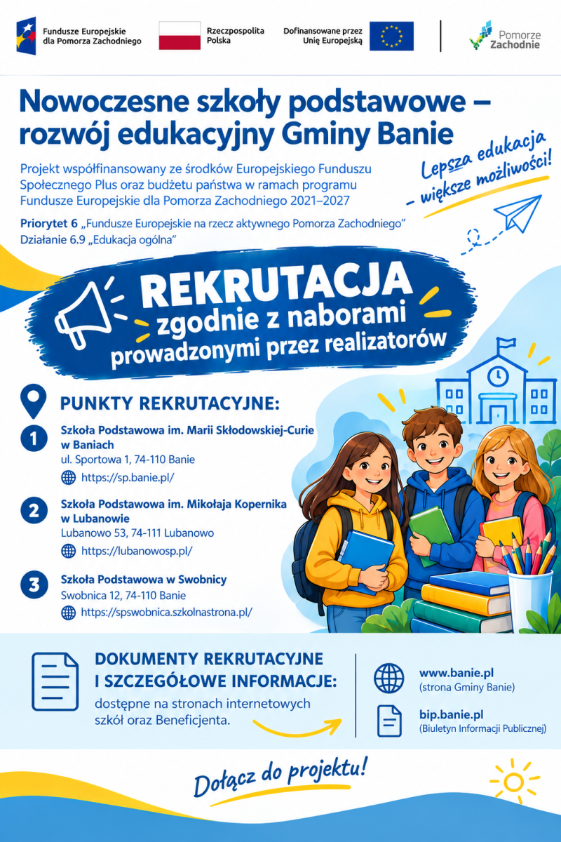 Zdjęcie: „Nowoczesne szkoły podstawowe – rozwój edukacyjny Gminy Banie” w ramach Działania 6.9 „Edukacja ogólna” programu Fundusze Europejskie dla Pomorza Zachodniego 2021–2027